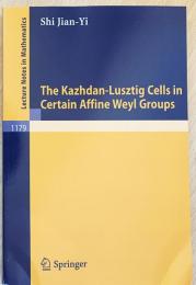 英語数学洋書　The Kazhdan-Lusztig Cells in Certain Affine Weyl Groups【アフィンワイル群におけるカジュダン–ルスティック・セル】