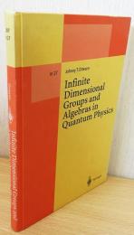 英語物理学洋書　Infinite dimensional groups and Algebras in Quantum physics【量子物理学における無限次元群と代数】