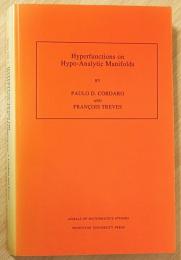 英語数学洋書　Hyperfunctions on Hypo-analytic Manifolds【ハイポ解析多様体上の超函数】