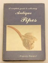 【英語洋書】 アンティークパイプ収集の完全ガイド 『A complete guide to collecting antique pipes』