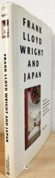 英語洋書　Frank Lloyd Wright and Japan : the role of traditional Japanese art and architecture in the work of Frank Lloyd Wright【フランク・ロイド・ライトと日本文化：フランク・ロイド・ライトの建築作品における日本の伝統美術の役割】