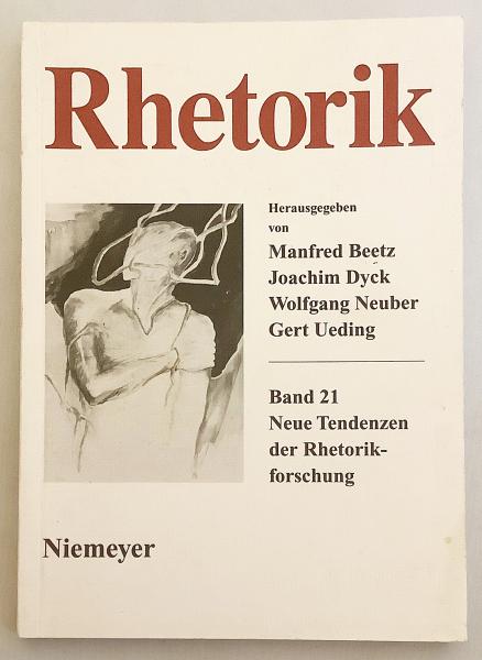 英語 ドイツ語洋書 レトリック 国際年鑑 Rhetorik Ein Internationales Jahrbuch Band 21 02 Neue Tendenzen Der Rhetorikforschung 修辞学研究の新しい傾向 Herausgegeben Von Manfred Beetz Joachim Dyck Wolfgang Neuber Gert Ueding