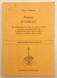 【英語・チベット語洋書】 テンダル・ラランパ英訳：仏教認識論における中心的な宗教問題に関するチベット語作品 『Persons of authority : the Ston pa tshad maʾi skyes bur sgrub paʾi gtam of A lag sha Ngag dbang bstan dar : a Tibetan work on the central religious questions in Buddhist epistemology』
