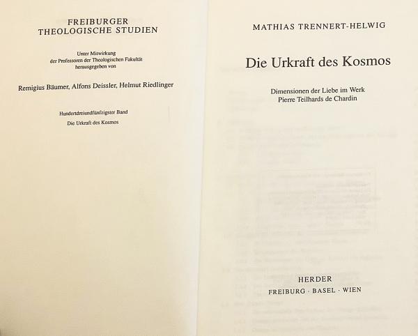 ドイツ語洋書 コスモス 宇宙 の原動力 ピエール テイヤール ド シャルダン著作における愛の次元 Die Urkraft Des Kosmos Dimensionen Der Liebe Im Werk Teilhards De Chardin Mathias Trennert Hellwig 古本 中古本 古書籍の通販は 日本の古本屋