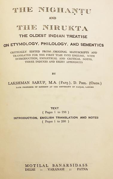 サンスクリット 英語洋書 ニガントゥとニルクタ 語源学 言語学および意味論に関するインド最古の論文 The Nighaṇṭu And The Nirukta The Oldest Indian Treatise On Etymology Philology And Sementics I E Semantics Critically Edited From Original