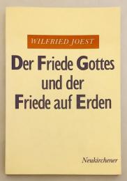 【ドイツ語洋書】 神の平和と地上の平和：平和倫理の神学的基盤について 『Der Friede Gottes und der Friede auf Erden : zur theologischen Grundlegung der Friedensethik』