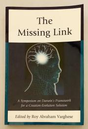 【英語洋書】 ミッシングリンク：ダーウィンの創造-進化論解明に関するシンポジウム 『The Missing Link : A Symposium on Darwin's Creation-Evolution Solution』