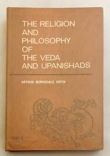 英語洋書 ヴェーダとウパニシャッド 奥義書 の宗教と哲学 The Religion And Philosophy Of The Veda And Upanishads By Arthur Berriedale Keith 古本 中古本 古書籍の通販は 日本の古本屋 日本の古本屋