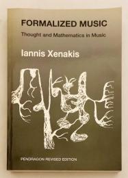 【英語 音楽洋書】 形式化された音楽：作曲における思考と数学 『Formalized music : thought and mathematics in composition』 ヤニス・クセナキス著