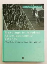 【英語 経済洋書】 応用ミクロ経済理論読本：市場の力と解決策 『Readings in applied microeconomic theory : market forces and solutions』