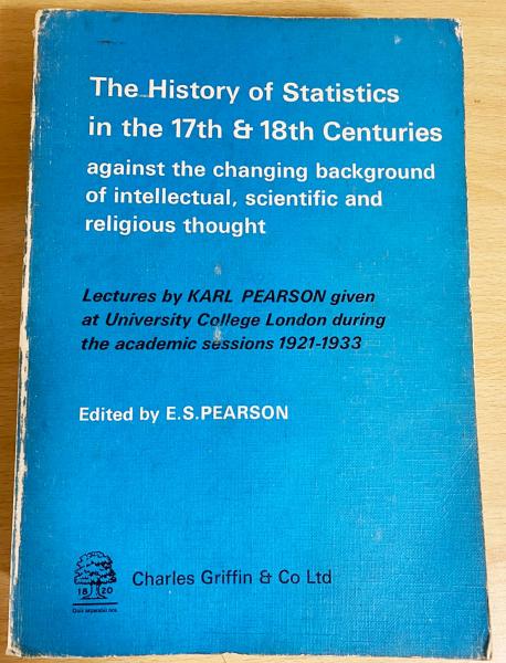 英語数学洋書 17世紀 18世紀の統計の歴史 知的 科学的 宗教的思想の背景の変化に対して The History Of Statistics In The 17th And 18th Centuries Against The Changing Background Of Intellectual Scientific And Religious Thought Edited By E S Pearson