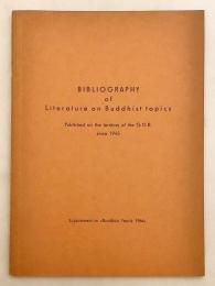 【ドイツ語洋書】 仏教文学に関する文献書誌：1945年以降の東ドイツ(ドイツ民主共和国)における出版物 『Bibliography of literature on Buddhist topics : published on the territory of the G.D.R. since 1945』