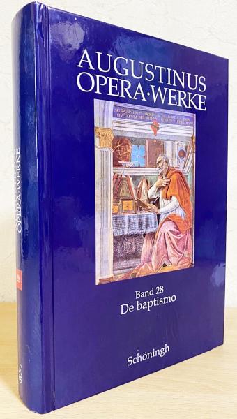 ラテン語 ドイツ語対訳 洋書 アウグスティヌス著作集 第28巻 洗礼論 Augustinus Opera Werke Band 28 De Baptismo Ueber Die Taufe Augustinus アブストラクト古書店 古本 中古本 古書籍の通販は 日本の古本屋 日本の古本屋