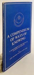 【英語洋書】 知る方法 概要 『A Compendium of ways of knowing : a clear mirror of what should be accepted and rejected』  ヤンチェン・ガロ著 ●チベット仏教 認識論 知識論