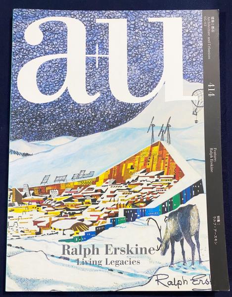 a+u : Architecture and Urbanism : 建築と都市 No. 414 (2005年