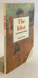 【英語洋書】 ドストエフスキー長編小説「白痴」の注釈書 『The Idiot : an interpretation』