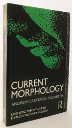 英語洋書 現代形態論【Current Morphology】