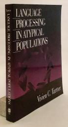 【英語洋書】 非定型集団における言語処理 『Language processing in atypical populations』