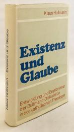 【ドイツ語洋書】 存在と信念：カトリック神学におけるブルトマン議論の展開と結果 『Existenz und Glaube : Entwicklung und Ergebnisse der Bultmann-Diskussion in der katholischen Theologie』