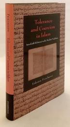 【英語洋書】 イスラム教における寛容と強制：イスラム教の伝統における宗教間の関係 『Tolerance and coercion in Islam : interfaith relations in the Muslim tradition』