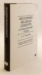 【英語洋書】 宗教概念の回復：認識論的な溝を埋める 『Recovering religious concepts : closing epistemic divides』