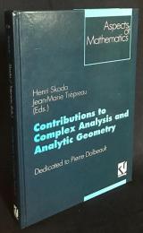 英語数学洋書 ピエール・ドルボーの複素解析と解析幾何学への貢献　【Contributions to Complex Analysis and Analytic Geometry：Dedicated to Pierre Dolbeault】