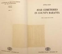 【英語洋書】 ハンガリー・バラニヤ郡にある遊牧民族アヴァールの墓地 『Avar cemeteries in County Baranya』