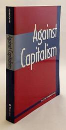 【英語洋書】 資本主義と闘う 『Against capitalism』
