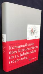 ドイツ語洋書 11世紀(1030-1064年)の教会改革に関する交信【Kommunikation Uber Kirchenreform Im 11 Jahrhundert (1030-1064)】