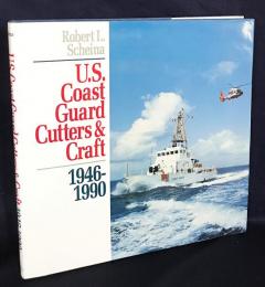 英語洋書 アメリカ沿岸警備隊のカッターと船舶【U.S. Coast Guard Cutters and Craft: 1946-1990】