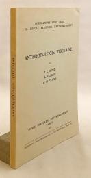 【フランス語洋書】 チベット人類学；東チベット人類学 『Anthropologie des Tibétains . Anthropologie des Tibétains orientaux』