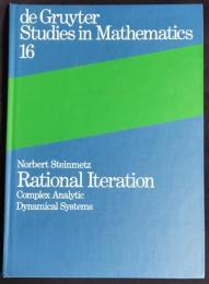 英語数学洋書 ラショナル反復：複素解析的力学系【Rational Iteration:Complex Analytic Dynamical Systems】