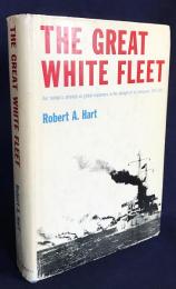 英語洋書 グレート・ホワイト・フリート：1907年-1909年の世界一周航海【The Great White Fleet: Its Voyage Around the World, 1907-1909】