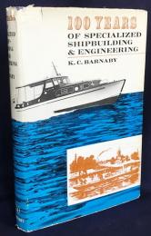 英語洋書 専用船建造とエンジニアリングの100年間【100 years of Specialized Shipbuilding and Engineering】