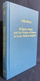 英語洋書 初期近代イングランドにおける宗教、魔術、科学の起源【Religion, Magic, and the Origins of Science in Early Modern England】