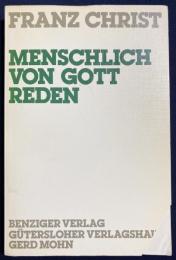 ドイツ語洋書 人間的に神について語る：シュライアマハーにおける擬人化の問題【Menschlich von Gott reden : das Problem des Anthropomorphismus bei Schleiermacher】