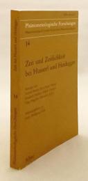 【ドイツ語洋書】 フッサールとハイデッガーにおける時間と時間性 『Zeit und Zeitlichkeit bei Husserl und Heidegger』