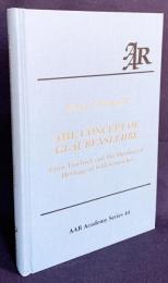 英語洋書 信仰教義の概念：エルンスト・トレルチとシュライアマハーの神学的遺産【The Concept of Glaubenslehre : Ernst Troeltsch and the theological heritage of Schleiermacher】