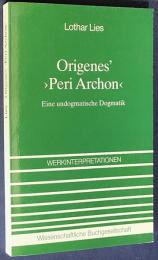 ドイツ語洋書 オリゲネスの『ペリ・アルコーン(諸原理について)』： 非教条的な教義学【Origenes' "Peri archon" : eine undogmatische Dogmatik】