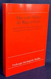 ドイツ語洋書 神への道に通じる無への勇気：ベルンハルト・ヴェルテの宗教哲学的示唆による信仰の刷新【Mut zum Nichts als Weg zu Gott : Bernhard Weltes religionsphilosophische Anstösse zur Erneuerung des Glaubens】