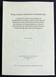 英語・チベット語洋書  ロンソムパの仏教学論説：インドの諸文献における仏陀観の諸概念の研究 ― 11世紀のチベット仏教ニンマ派の訳経僧ロンソム・チョエキ・サンボによる智慧（jñāna: ye shes）の存在をめぐる論争を中心に 【Rong-zom-pa's discourses on buddhology : a study of various conceptions of Buddhahood in Indian sources with special reference to the controversy surrounding the existence of gnosis (jnana:ye shes) as presented by the eleventh-century Tibetan scholar Rong-zom Chos-kyi-bzang-po】