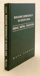 【英語洋書】 南アジアにおける民主主義の構築：インド、ネパール、パキスタン 『Building democracy in South Asia : India, Nepal, Pakistan』