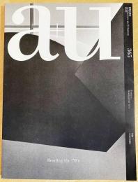 a+u : Architecture and Urbanism : 建築と都市　No. 365 (2001年2月号) ●特集：70年代を読む
