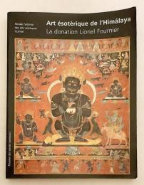 【フランス語洋書】 ヒマラヤの密教美術：リオネル・フルニエ氏寄贈品目録 『Art ésotérique de l'Himâlaya : catalogue de la donation Lionel Fournier』