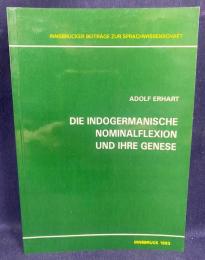 ドイツ語洋書 印欧祖語の名詞屈折とその起源 【Die indogermanische Nominalflexion und ihre Genese】