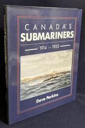 英語洋書 カナダの潜水艦乗組員たち 1914-1923年【Canada's Submariners, 1914-1923】