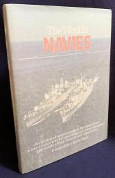 英語洋書 世界の海軍：各国の海軍の装備、兵力、組織の詳細を網羅した図解入り百科事典【The World’s Navies】