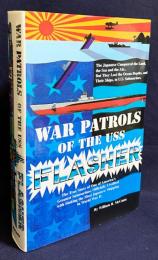 英語洋書 フラッシャーの戦闘航海： 第二次世界大戦で最も多くの日本船舶を撃沈したアメリカ屈指の潜水艦実録 【War Patrols of the USS Flasher】