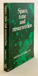 【英語洋書】 空間・時間・復活 『Space, time and resurrection』