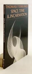 【英語洋書】 空間・時間・受肉 『Space, Time and Incarnation』
